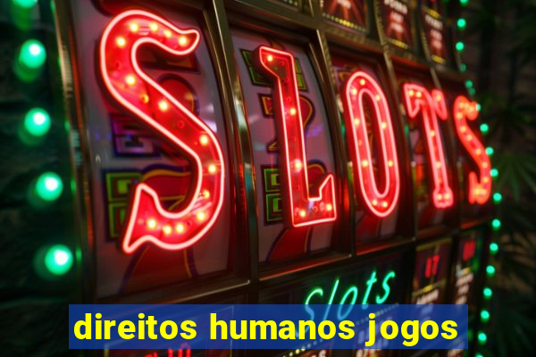 direitos humanos jogos